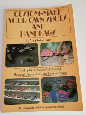 1978 Custom Make your Own Shoes & Handbags Mary Wales Loomis Vintage Home Sewers